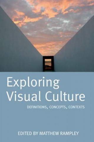 Kniha Exploring Visual Culture Matthew Rampley