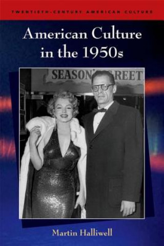 Book American Culture in the 1950s Martin Halliwell