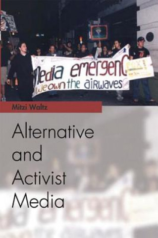 Kniha Alternative and Activist Media Mitzi Waltz