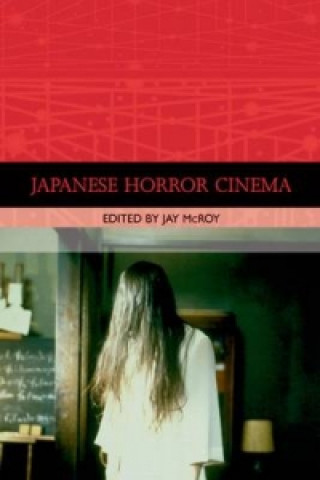 Carte Japanese Horror Cinema Jay McRoy