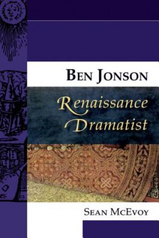 Книга Ben Jonson, Renaissance Dramatist Sean McEvoy