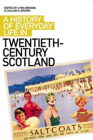 Книга History of Everyday Life in Twentieth Century Scotland Lynn Abrams