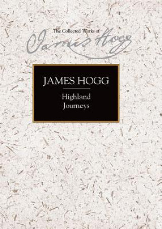 Kniha Highland Journeys James Hogg