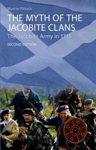 Könyv Myth of the Jacobite Clans Jane E A Dawson