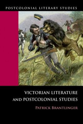 Knjiga Victorian Literature and Postcolonial Studies Jeffrey A Bell