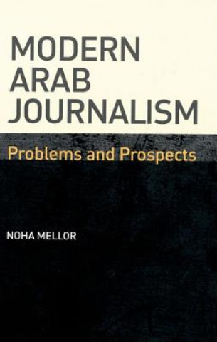 Книга Modern Arab Journalism Noha Mellor