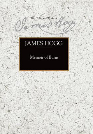 Book Memoir of Burns James Hogg