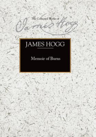 Książka Memoir of Burns James Hogg