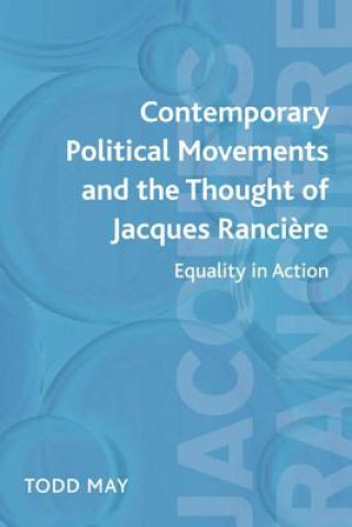 Carte Contemporary Political Movements and the Thought of Jacques Ranciere Todd May