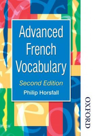 Kniha Advanced French Vocabulary Philip Horsfall