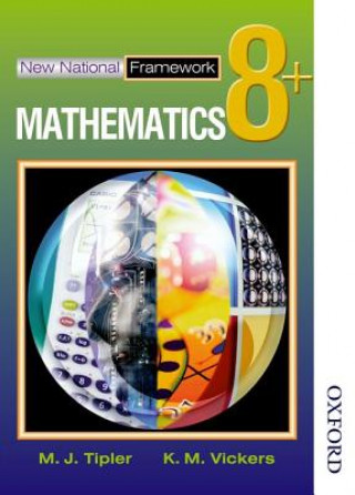 Książka New National Framework Mathematics 8+ Pupil's Book M J Tipler