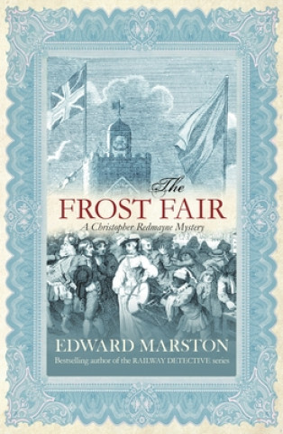 Kniha Frost Fair (Christopher Redmayne Mysteries) Edward Marston