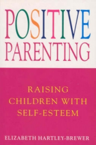 Boek Positive Parenting Elizabeth Hartley-Brewer