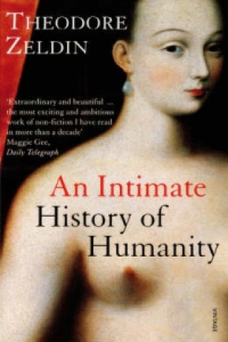 Kniha Intimate History of Humanity Theodore Zeldin