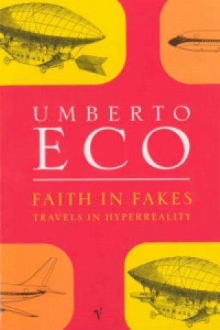 Kniha Faith in Fakes Umberto Eco