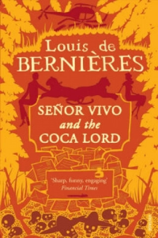 Kniha Senor Vivo & The Coca Lord Louis De Bernieres