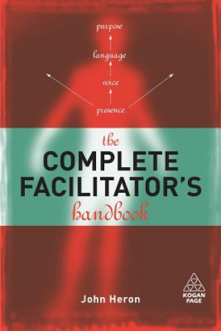 Knjiga Complete Facilitator's Handbook John Heron