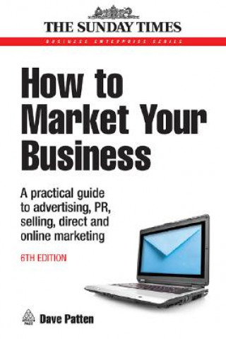 Kniha How to Market Your Business Dave Patten