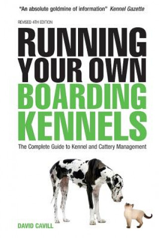 Könyv Running Your Own Boarding Kennels David Cavill