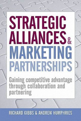 Książka Strategic Alliances and Marketing Partnerships Richard Gibbs