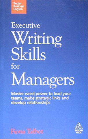 Könyv Executive Writing Skills for Managers Fiona Talbot