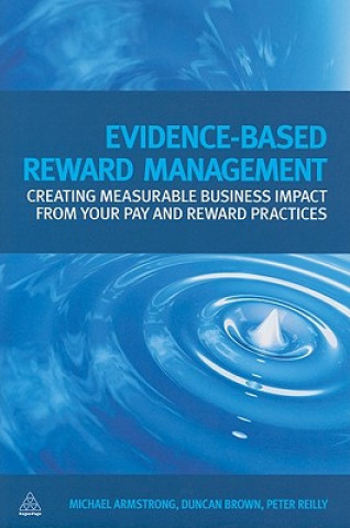 Könyv Evidence-Based Reward Management Michael Armstrong