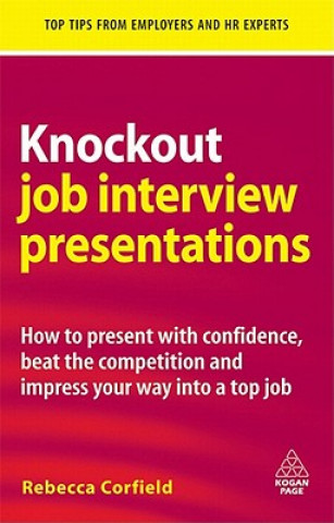 Kniha Knockout Job Interview Presentations Rebecca Corfield