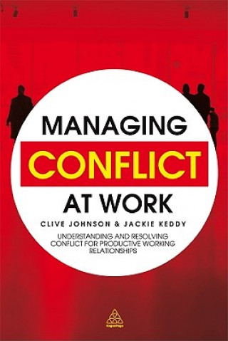 Kniha Managing Conflict at Work Clive Johnson