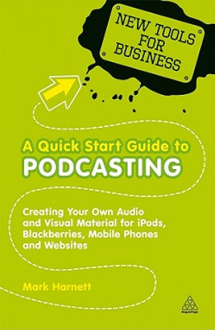 Книга Quick Start Guide to Podcasting Mark Harnett