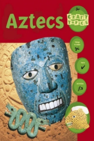 Könyv Craft Topics: Aztecs Ruth Thomson