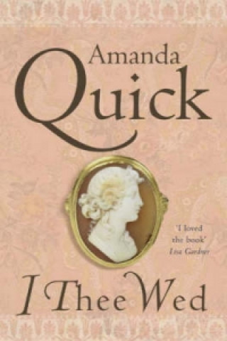 Kniha I Thee Wed Amanda Quick