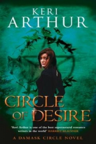 Kniha Circle Of Desire Keri Arthur