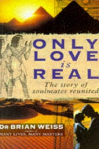 Книга Only Love Is Real Brian Weiss