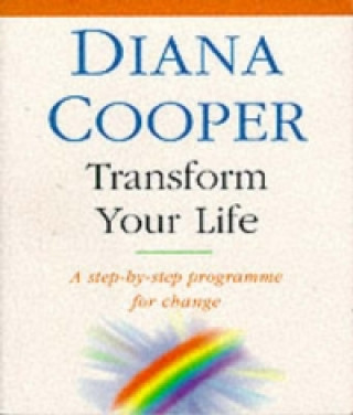 Könyv Transform Your Life Diana Cooper