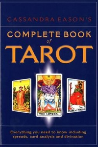 Kniha Cassandra Eason's Complete Book Of Tarot Cassandra Eason