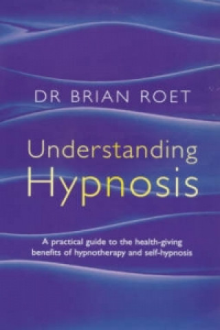 Carte Understanding Hypnosis Brian Roet