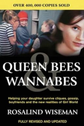 Kniha Queen Bees And Wannabes for the Facebook Generation Rosalind Wiseman