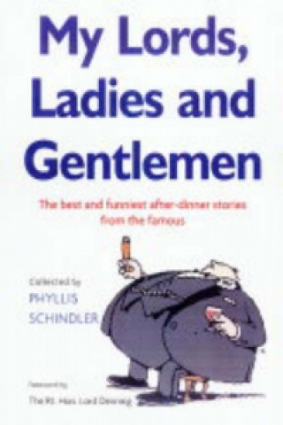 Carte My Lords, Ladies And Gentlemen Phyllis Shindler