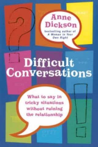 Knjiga Difficult Conversations Anne Dickson