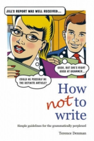 Book How Not To Write Terence Denman