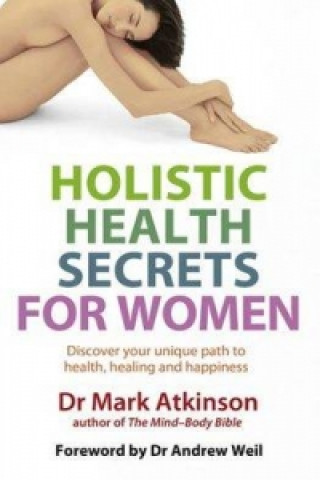 Книга Holistic Health Secrets For Women Mark Atkinson