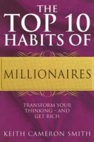 Kniha Top 10 Habits Of Millionaires Keith Cameron Smith