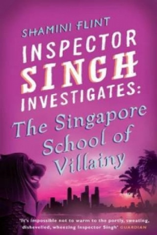 Książka Inspector Singh Investigates: The Singapore School Of Villainy Shamini Flint