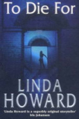 Kniha To Die For Linda Howard