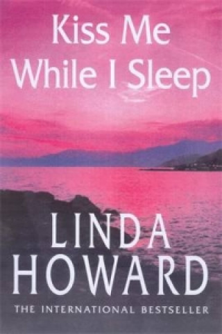 Libro Kiss Me While I Sleep Linda Howard