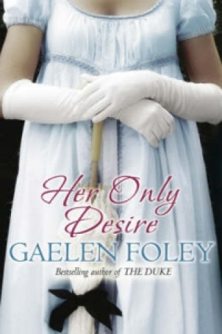 Książka Her Only Desire Gaelen Foley