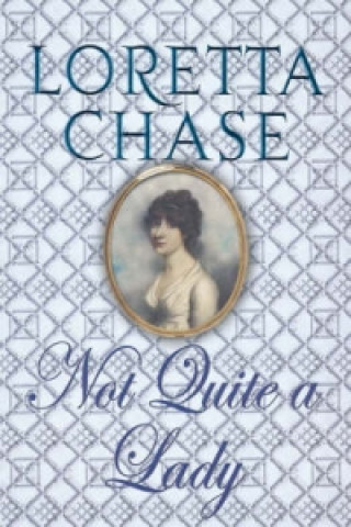 Книга Not Quite A Lady Loretta Chase