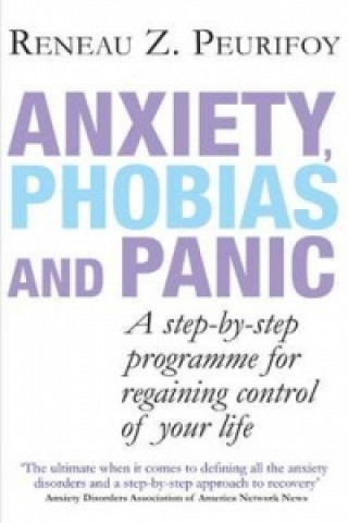 Kniha Anxiety, Phobias And Panic Reneau Z Peurifoy