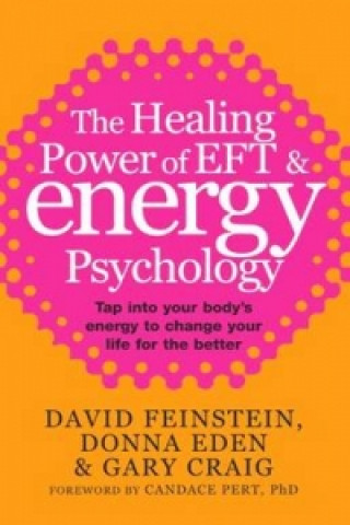 Книга Healing Power Of EFT and Energy Psychology David Feinstein