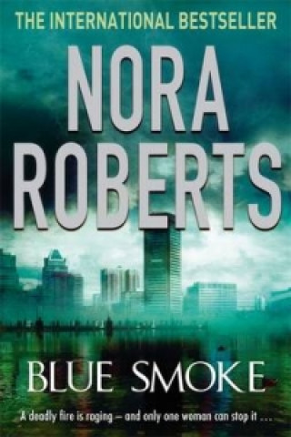 Könyv Blue Smoke Nora Roberts